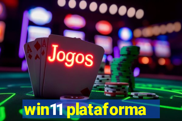 win11 plataforma